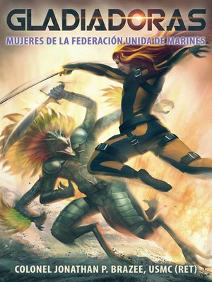 cover image of Gladiadoras, Mujeres de la Federación Unida de Marines